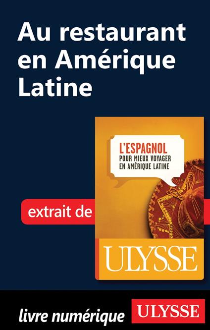 Au restaurant en Amérique Latine (Guide de conversation)