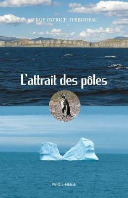 L'Attrait Des P les - Serge Patrice Thibodeau - cover