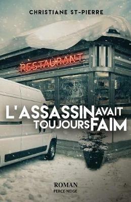 L'Assassin Avait Toujours Faim - Christiane St-Pierre - cover