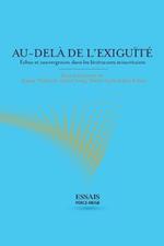 Au-dela de l'exiguite: Echos et convergences dans les litteratures minoritaires