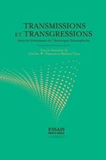 Transmissions et transgressions dans les litteratures de l'Amerique francophone