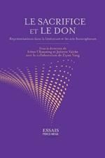 Le sacrifice et le don: Representations dans la litterature et les arts francophones