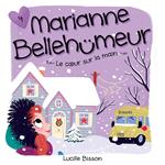 Marianne Bellehumeur: Tome 4 - Le coeur sur la main