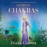 Enseignement et méditation sur les douze chakras