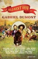 Le Wild West Show de Gabriel Dumont / Gabriel Dumont's Wild West Show - cover