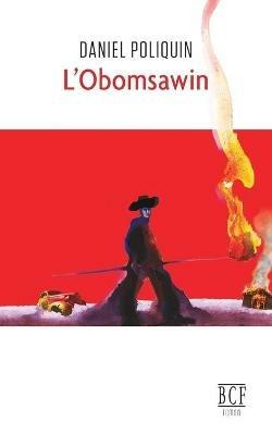 L'Obomsawin - Daniel Poliquin - cover