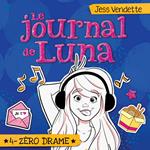 Le journal de Luna: Tome 4 - Zéro drame