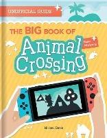 The BIG Book of Animal Crossing: Everything you need to know to create your island paradise! - Michael Davis - cover
