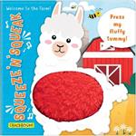 Squeeze 'n' Squeak: Welcome to the Farm!: Press my fluffy tummy!