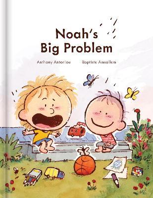 Noah's Big Problem: A Heartwarming Story of Sibling Bonding and Neurodiversity - Autism Books for Kids Ages 5-9 - Crackboom! Books,Anthony Antoniou - cover