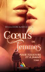 Cœurs de femmes : Pour toujours et à jamais : Tome 2