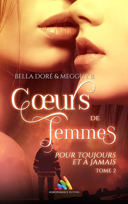 Cœurs de femmes : Pour toujours et à jamais : Tome 2