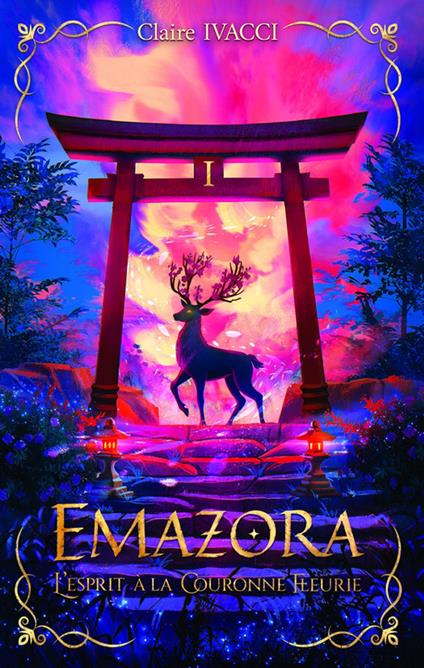Emazora - Tome 1 : L'Esprit à la Couronne Fleurie