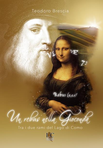 Un rebus nella Gioconda. Tra i due rami del lago di Como - Teodoro Brescia - copertina