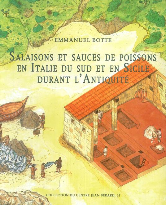 Salaisons et sauces de poissons en Italie du Sud et en Sicile durant l'antiquité - Emmanuel Botte - copertina