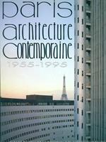 Paris architecture contemporaine 1955-1995