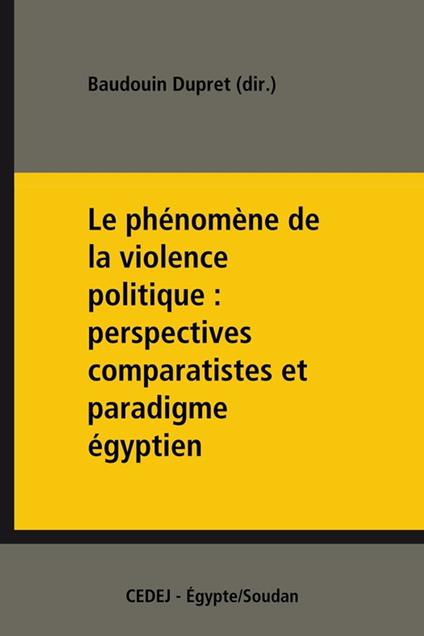 Le phénomène de la violence politique : perspectives comparatistes et paradigme égyptien