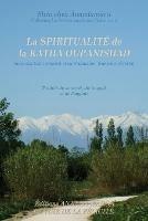 La Spiritualite de la Katha Upanishad (Avec Son Texte Sanscrit Et Sa Traduction Directe En Francais) - Shrii Shrii Anandamurti - cover