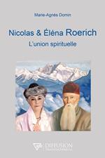 Nicolas et Eléna Roerich - L'union spirituelle