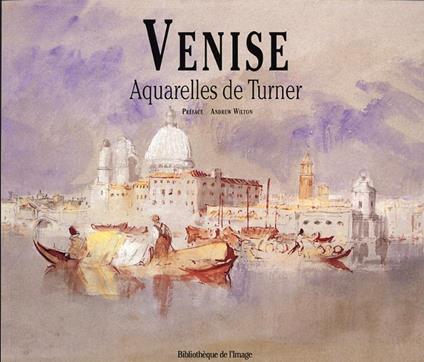 Venise aquarelles de Turner - copertina