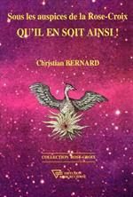 Sous les auspices de la Rose-Croix - Qu'il en soit ainsi !