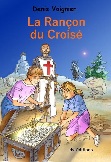 La Rançon du Croisé - Denis VOIGNIER - ebook