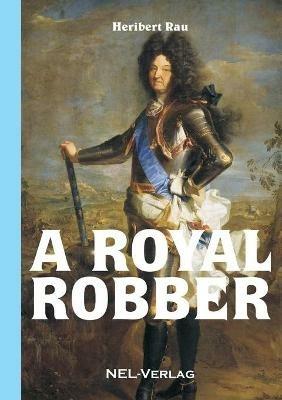 A royal robber - Heribert Rau - cover