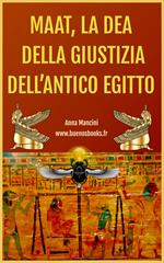 Maat, La Dea della Giustizia Dell'Antico Egitto