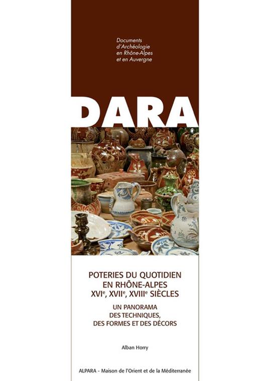 Poteries du quotidien en Rhône-Alpes (xvie, xviie, xviiie siècles)