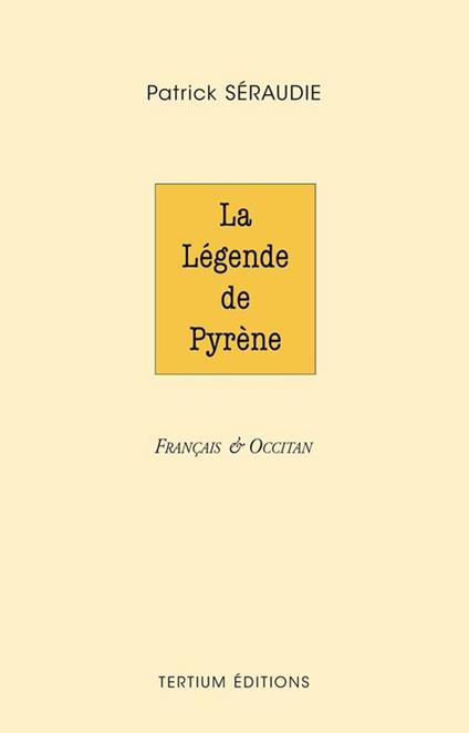 La légende de Pyrène - Patrick Seraudie - ebook