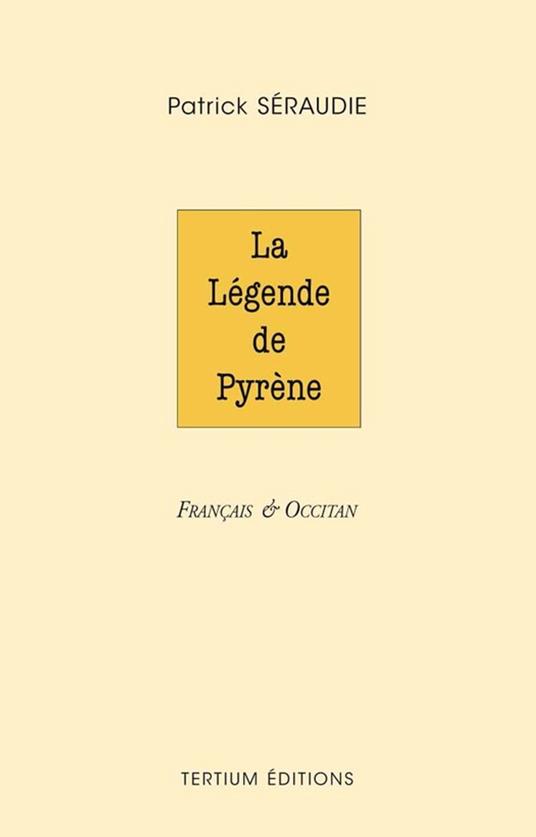 La légende de Pyrène - Patrick Seraudie - ebook