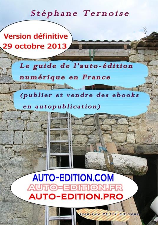 Le guide de l'auto-édition numérique en France (Publier et vendre des ebooks en autopublication)
