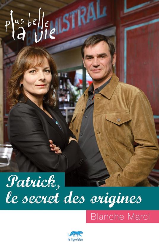 Plus Belle la vie - Patrick, le secret des origines