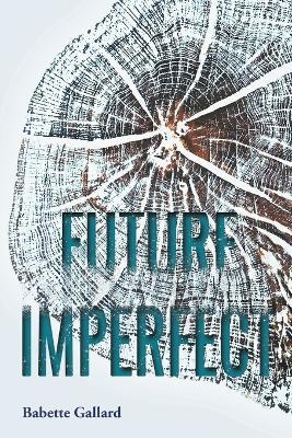 Future Imperfect - Babette Gallard - cover