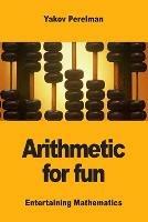 Arithmetic for fun - Yakov Perelman - cover