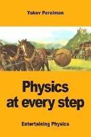 Physics at every step - Yakov Perelman - cover