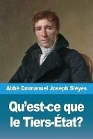 Qu'est-ce que le Tiers-Etat? - Abbe Emmanuel Joseph Sieyes - cover