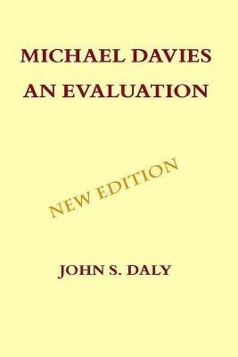 Michael Davies - An Evaluation - John S Daly - cover