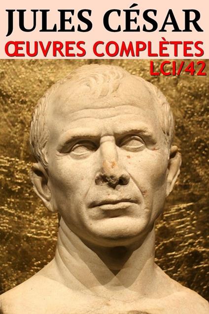 Jules César - Oeuvres complètes