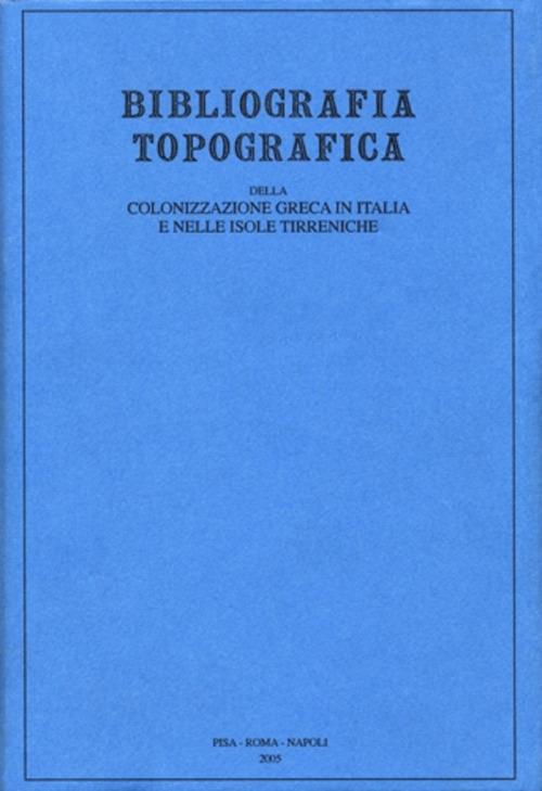 Bibliografia topografica della colonizzazione greca in Italia e nelle isole tirreniche. Vol. 20: Siti: Sutera-Toppo Daguzzo. - copertina