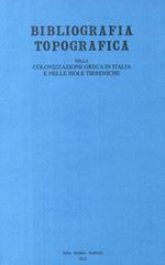 Bibliografia topografica della colonizzazione greca in Italia e nelle isole tirreniche. Vol. 21: Siti: Torre Castelluccia-Zambrone.