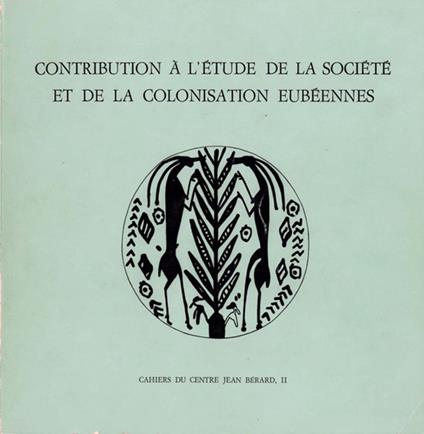 Contribution à l'étude de la société et de la colonisation eubéennes - Centre Jean Bérard - ebook