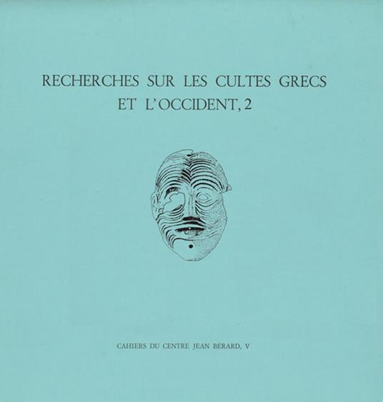 Recherches sur les cultes grecs et l’Occident, 2