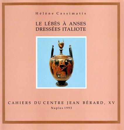 Le lébès à anses dressées italiote à travers la collection du Louvre