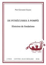 De Pithécusses à Pompéi. Histoires de fondations