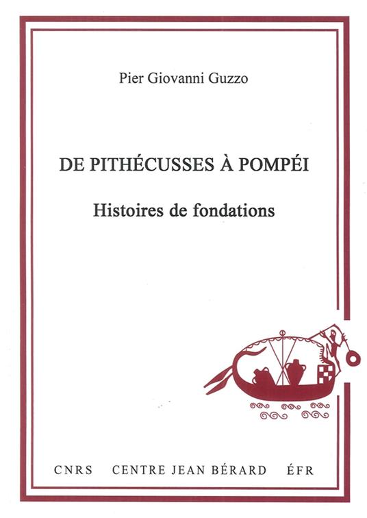 De Pithécusses à Pompéi. Histoires de fondations - Pier Giovanni Guzzo - copertina