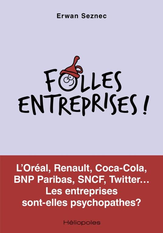 Folles entreprises !