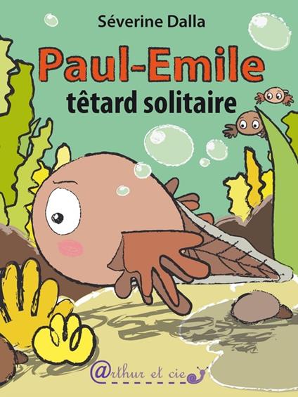 Paul-Emile têtard solitaire - Séverine DALLA - ebook