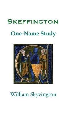 Skeffington: One-Name Study - William John Skyvington - cover
