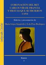 Coronación del rey Carlos VIII de Francia y fiestas que se hicieron (1484)